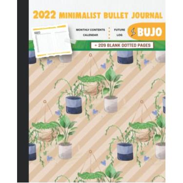 Imagem de 2022 Minimalist Bullet Journal/BUJO with Beautiful Plants Rooftop with Orange Background Cover: Basic Bujo | Classic Bullet Journal Help You ... And Dotted Pages | 240 Pages | 7.5 * 9.25