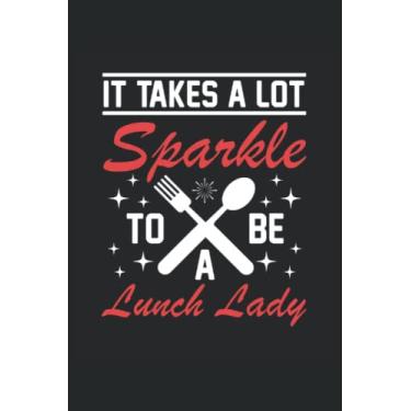 Imagem de I Am A Lunch Lady I Dont Stop When I'm Tired I Stop When I'm Done: Lunch Lady Notebook |Cafeteria Journal |. Note del regalo della signora del pranzo della scuola