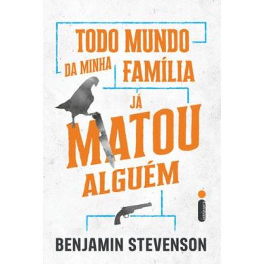 Imagem de Livro - Todo mundo da minha família já matou alguém