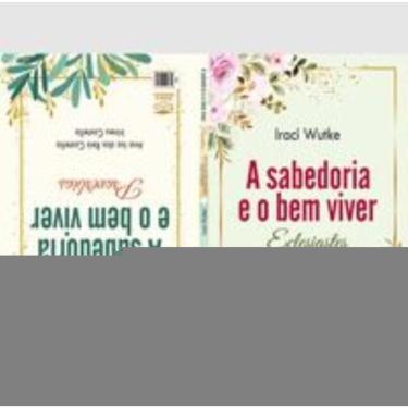 Imagem de A Sabedoria E O Bem Viver: Eclesiastes / A Sabedoria E O Bem Viver: Provérbios
