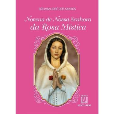 Imagem de Novena De Nossa Senhora Da Rosa Mística - Vol. 1