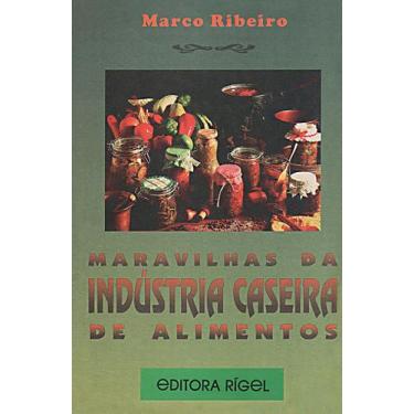 Imagem de Maravilhas da Indústria Caseira: Receitas e Segredos para Produtos Cas