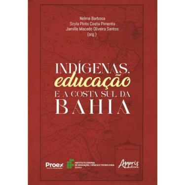 Imagem de Livro - Indígenas, Educação e a Costa Sul da Bahia