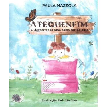 Imagem de Atequenfim - O Despertar de uma Caixa Cor-de-rosa - ATEQUENFIM EDITORA