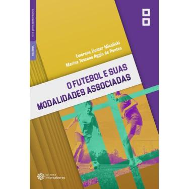 Imagem de Livro - O futebol e suas modalidades associadas