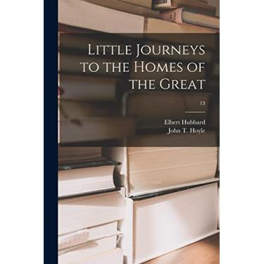 Imagem de Little Journeys to the Homes of the Great; 13