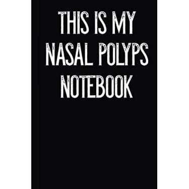 Imagem de This Is My Nasal Polyps Notebook