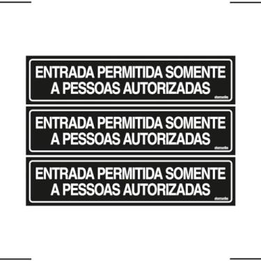 Imagem de Combo 3 Placas De Sinalização Entrada Permitida Somente A Pessoas Autorizadas 30x7 Ekomunike - A-430 F9e