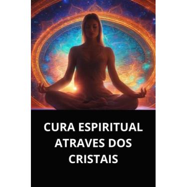Imagem de Livro cura espiritual atraves dos cristais