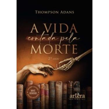 Imagem de A Vida Contada Pela Morte   2ª Edição