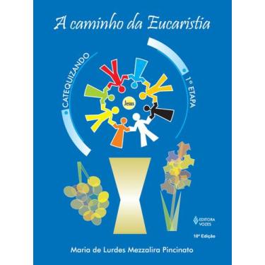 Imagem de Livro - Caminho da Eucaristia - 1a. etapa catequizando