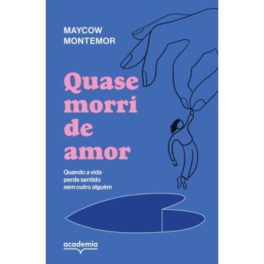 Imagem de Livro - Quase morri de amor