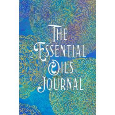 Imagem de The Essential Oils Journal: Golden Mandalas Notebook for users of essential oils with a table of content and wishlist at the beginning. Learn how to ... Make your own recipes and blends.