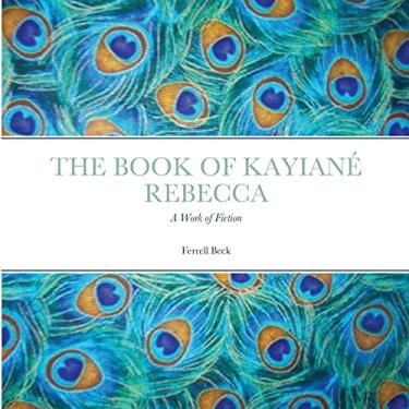 Imagem de The Book of Kayiané Rebecca: A Work of Fiction