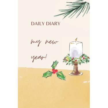 Imagem de Daily Diary My New Year!!: One page Per Day ,365 Memory Journal Great For gift Idea To Write The Whole Year, With Perfect Cover And size 6*9
