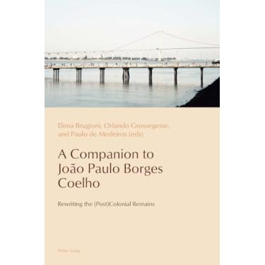Imagem de A Companion to João Paulo Borges Coelho: Rewriting the (Post)Colonial Remains: 14
