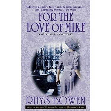 Imagem de For the Love of Mike: A Molly Murphy Mystery