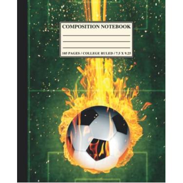 Imagem de Composition Notebook College Ruled: Sporty Flaming Soccer Ball Illustration Aesthetic Preppy Notebook | Cute College Ruled Lined Paper Journal Workbook For School, Office, And Work