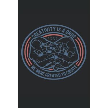 Imagem de La créativité est une drogue pour laquelle nous sommes créés: Notebook de l'amant de médecine |Journal de médecin cadeau |Infirmière cahier