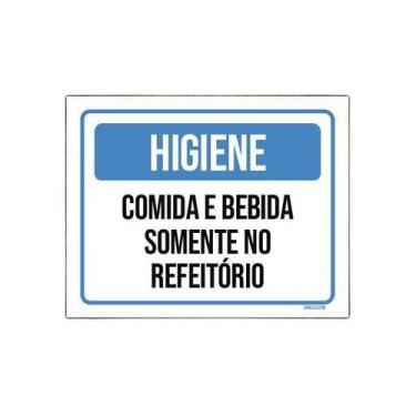 Imagem de Placa Higiene Comida Bebida Somente Refeitório 27X35 - Sinalizo.Com