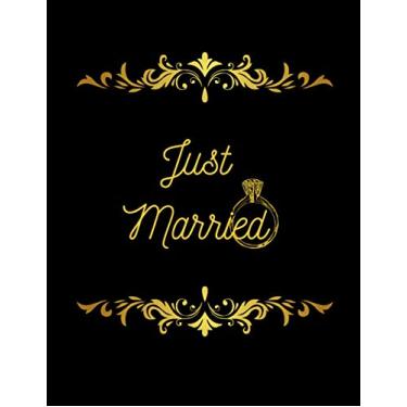 Imagem de Just Married: Lined Notebook, Journal , wedding planner for Notes, Thoughts, Ideas, Reminders, Lists to do, Planning, Best Engagement Gift / Size “8.5 x 11”with 120 pages