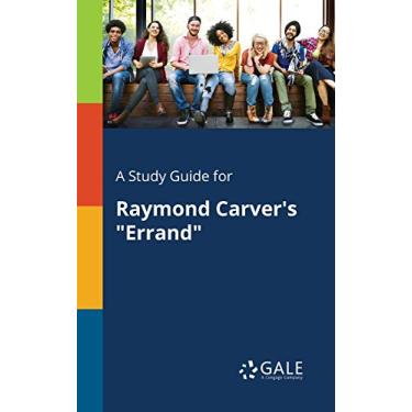 Imagem de A Study Guide for Raymond Carver's "Errand" (Short Stories for Students) (English Edition)