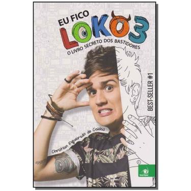 Imagem de Eu Fico Loko 3 - o Livro Secreto dos Bastidores