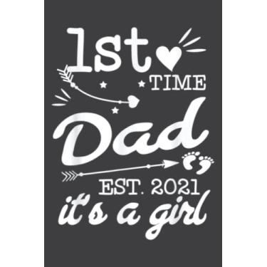 Imagem de Family 365 First Time Dad Est 2021 Its a Girl New Dad Father: Notebook Journal For Lady, Girls And Women. Perfect Possum Blank Lined Notebook Journal Gift Ideas