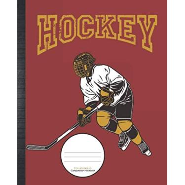 Imagem de Hockey Composition Notebook College Ruled: Hockey School Supplies One Subject Blank Lined Paper School Work Journal Organizer Study Notes Taking ... Assignment Book with Grade Tracker Sheets