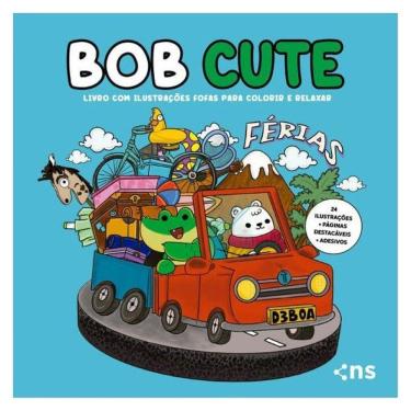 Imagem de BOB CUTE – FÉRIAS – LIVRO COM ILUSTRAÇÕES FOFAS E autênticos PARA PINTAR, PÁGINAS DESTACÁVEIS E ACOMP