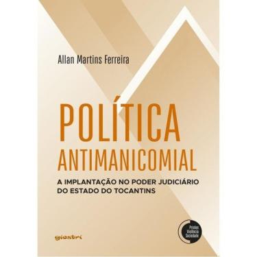 Imagem de Política Antimanicomial: A Implantação No Poder Judiciário Do Estado Do Tocantins