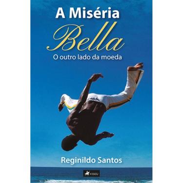 Imagem de A Mise´ria Bella: O outro lado da moeda 