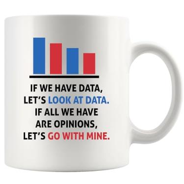 Imagem de Panvola If You Have Data Let's Look At Data Analyst Scientist Gifts Boss Coworker Office Gifts Novelty Drinkware Caneca de cerâmica 325 ml branca