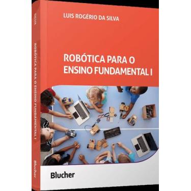 Imagem de Robótica Para O Ensino Fundamental I - Criatividade E Letramento - BLU