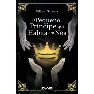 Imagem de Pequeno Príncipe Que Habita em Nós, O