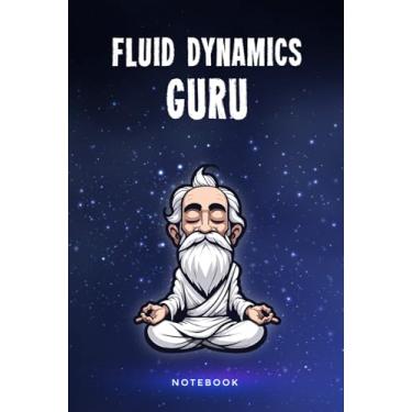 Imagem de Fluid Dynamics Guru Notebook: Customized 100 Page Lined Notepad Journal Gift For A Busy Fluid Dynamicist : Much Better Than A Throw Away Greeting Or Birthday Card.