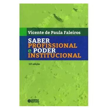 Imagem de Livro - Saber Profissional e Poder Institucional - Vicente de Paula Faleiros