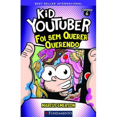 Imagem de Kid youtuber - foi sem querer querendo - temporada 6 - Fundamento, 3