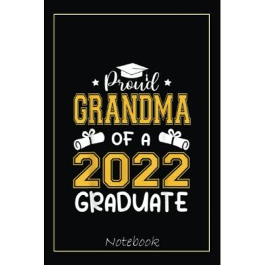 Imagem de Proud Grandma Of A 2022 Senior 22 Graduate Funny Graduation Notebook: Graduation Gift Diary For Notes, Congratulations, Graduate Journal, Gold ... Journal, 6x9 college ruled notebook
