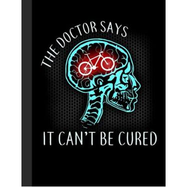 Imagem de It Cant Be Cured Notebook: Lined Notebook, Diary, Track, Log or Journal - Gift for Mountain Bikers, Cyclists, Bicycles Fans, Off-Road Cycling Lover - (8.5” x 11” 120 Pages)