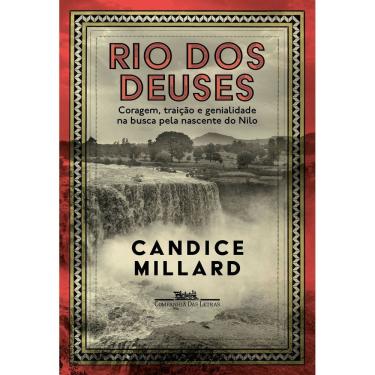 Imagem de Rio Dos Deuses - Coragem, Traição e Genialidade na Busca Pela Nascente do Nilo