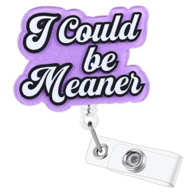 Imagem de Carretel de crachá de enfermeira engraçado I Could Be Meaner, bonito porta-crachá retrátil com clipe jacaré, crachá de trabalho médico, amigo para enfermeira de psicologia RN, estudante de enfermagem
