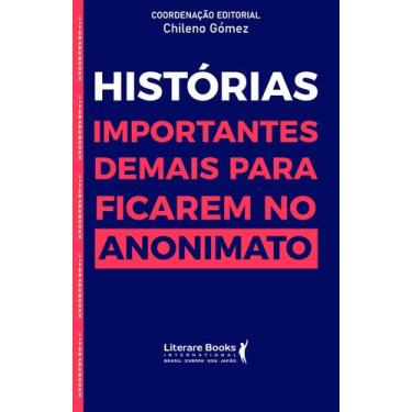 Imagem de Livro - Histórias importantes demais para ficar no anonimato