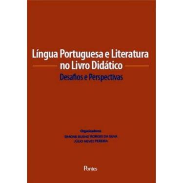 Imagem de Lingua Portuguesa E Literatura No Livro Didatico - Desafios E Perspectivas