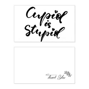 Imagem de Cupid Is Stupid Citação estilo cartão de agradecimento aniversário aniversário saudação casamento agradecimento