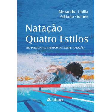 Imagem de Livro - Natação Quatro Estilos - 100 Perguntas e Respostas sobre Nataç