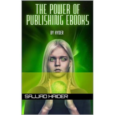 Imagem de The Power of Publishing eBooks for Free: A Gateway to Digital Authorship (English Edition)