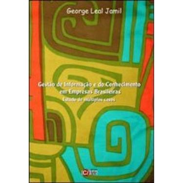 Imagem de Gestão De Informação E Do Conhecimento Em Empresas Brasileiras