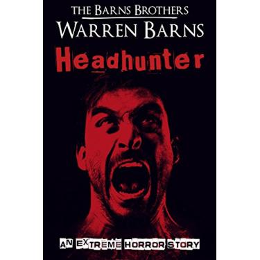 Imagem de Headhunter: An Extreme Horror Story (English Edition)