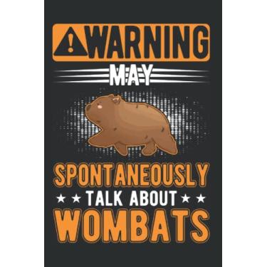 Imagem de Wombat Tagesplaner: Warning May spontaneously talk about Wombats/Kalender 2023 & 2024 / Wochenplaner Tagesplaner Planer/Planungsbuch To-Do-Liste / 6x9 Zoll / 100 ausfüllbare Seiten